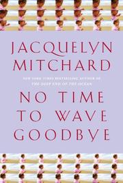 Cover of: No time to wave goodbye: a novel