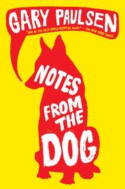 Notes from the dog by Gary Paulsen