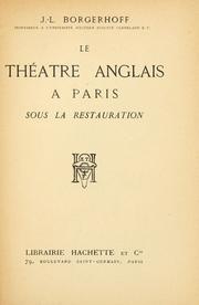 Cover of: Le théâtre anglais à Paris sous la restauration. by Joseph Leopold Borgerhoff