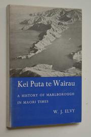 Cover of: Kei puta te Wairau | W. J. Elvy