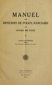 Cover of: Manuel des officiers de police judiciaire et des juges de paix