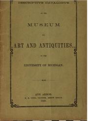 Cover of: Descriptive catalogue of the Museum of art and antiquities, in the University of Michigan