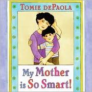 Cover of: My mother is so smart