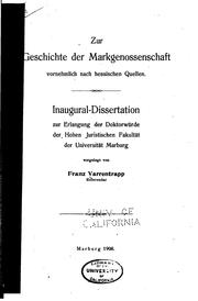 Zur geschichte der markgenossenschaft vornehmlich nach hessischen quellen .. by Franz Varrentrapp