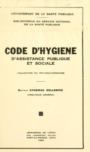 Cover of: Code d'hygiène, d'assistance publique et sociale by Haiti.