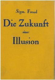 Cover of: Die Zukunft einer Illusion by Sigmund Freud