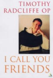 Cover of: I Call You Friends by Timothy Radcliffe