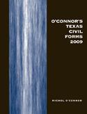 Cover of: O'Connor's Texas Civil Forms w/CD 2009 by Michol O'Connor, Michol O'Connor
