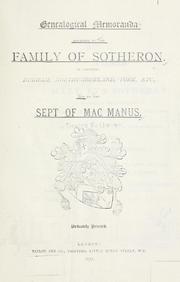 Cover of: Genealogical memoranda relating to the family of Sotheron: of counties Durham, Northumberland, York, etc., and to the sept of Mac Manus ...