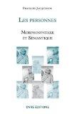 Cover of: Les personnes: morphosyntaxe et sémantique