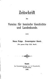 Cover of: Zeitschrift des Vereins für hessische Geschichte und Landeskunde: 30. Band, Neue Folge 20. Band