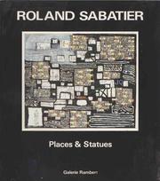 Cover of: Roland Sabatier: places & statues : du 18 mai au 20 juin 1988, Galerie Rambert