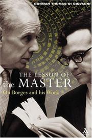 Cover of: The lesson of the master: on Borges and his work