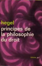 Cover of: Principes de la philosophie du droit by Georg Wilhelm Friedrich Hegel