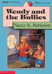 Wendy and the Bullies by Nancy K. Robinson