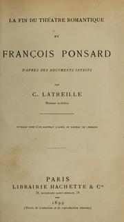 La fin du théâtre romantique et François Ponsard by Camille Latreille