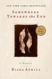 Somewhere towards the end by Diana Athill