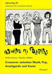 Cover of: Make it funky: crossover zwischen Musik, Pop, Avantgarde und Kunst