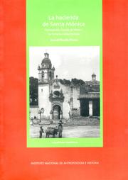 Cover of: La hacienda de Santa Mónica, Tlalnepantla, Estado de Mexico by Araceli Peralta Flores