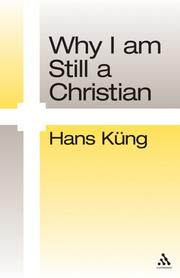 Cover of: Why I Am Still a Christian by Hans Küng, E. C. Hughes