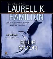 Cover of: Blue Moon (CD Audiobook) by Laurell K. Hamilton