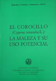 Cover of: El corocillo (Cyperus rotundus L.): la maleza y su uso potencial