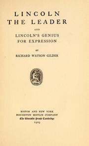 Cover of: Lincoln the leader by Richard Watson Gilder