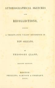 Cover of: Autobiographical sketches and recollections by Clapp, Theodore