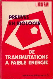 Cover of: Preuves en biologie de transmutations à faible énergie by C. Louis Kervran