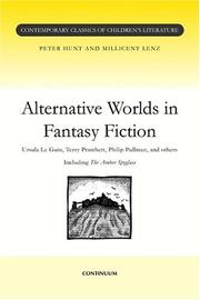 Cover of: Alternative Worlds In Fantasy Fiction (Continuum Collection, Contemporary Classics of Children's Literature)