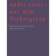 Cover of: Under cover =: Aus dem Verborgenen