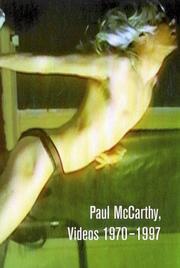 Paul McCarthy by McCarthy, Paul, Elisabeth Bronfen, Stephanie Rosenthal, Benjamin Weissman, John De Andrea, Paul McCarthy, Iwona Blazwick, Thomas McEvilley, Kathrin Sauerlander, Johann Lothar Schroder