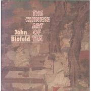 Cover of: The Chinese art of tea by John Blofeld
