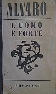 Cover of: L' uomo è forte by Corrado Alvaro