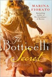 Cover of: The Botticelli secret by Marina Fiorato