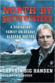 Cover of: North by Northwestern: a seafaring family on deadly Alaskan waters