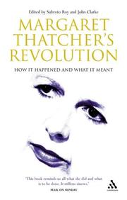 Cover of: Margaret Thatcher's Revolution: How It Happened And What It Meant