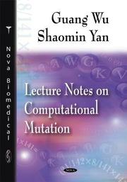 Cover of: Lecture notes on computational mutation by Guang Wu, Guang Wu