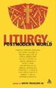Cover of: Liturgy in a Postmodern World