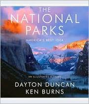 Cover of: The national parks: America's best idea : an illustrated history