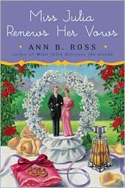 Cover of: Miss Julia renews her vows by Ann B. Ross