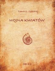 Cover of: Wojna Kwiatów/ The War of Flowers