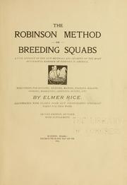 Cover of: The Robinson method of breeding squabs by Elmer Cook Rice