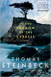 Cover of: In the Shadow of the Cypress by Thomas Steinbeck