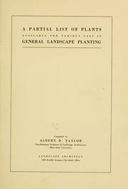 Cover of: A partial list of plants available for various uses in general landscape planting by Taylor, Albert D.