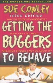 Cover of: Getting the Buggers to Behave (Getting the Buggers)
