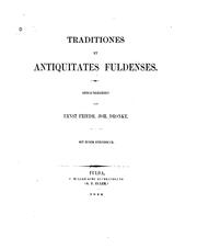 Traditiones et Antiquitates Fuldenses by Ernst Friedrich Johann Dronke