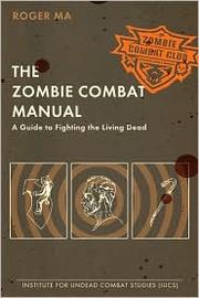 Cover of: The zombie combat manual