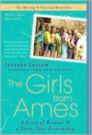Cover of: The Girls from Ames: A Story of Women & a Forty-Year Friendship