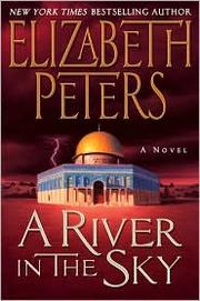 Cover of: A River in the Sky by Elizabeth Peters, Elizabeth Peters, Elizabeth Peters